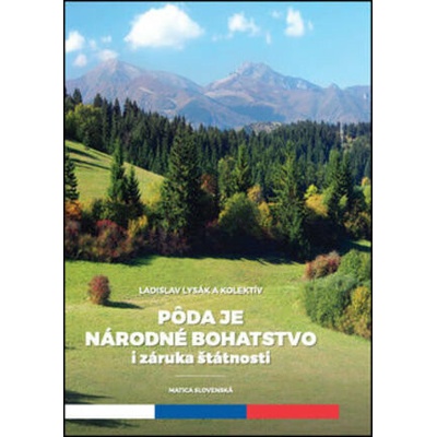 Pôda je národné bohatstvo i záruka štátnosti Ladislav Lysák