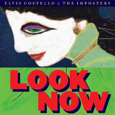 Elvis Costello & The Imposters - Look Now (LP) (0888072062672)