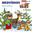 Medvídkov – v lese