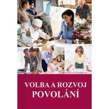 Volba a rozvoj povolání - Miroslava Holoubková