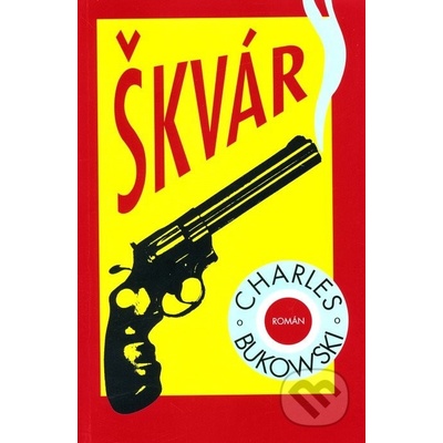 Škvár - Bukowski Charles
