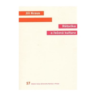 Rétorika a řečová kultura - Jiří Kraus