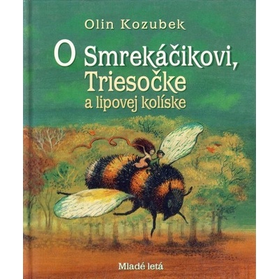 O Smrekáčikovi, Triesočke, a lipovej kolíske Kozubek Olin