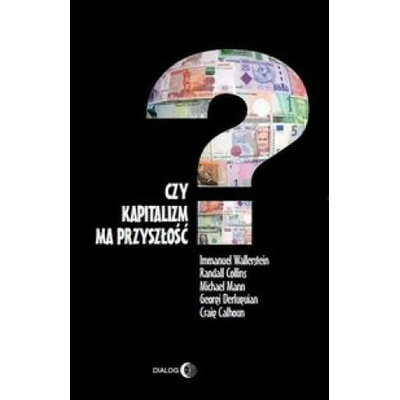 Czy kapitalizm ma przyszłość?