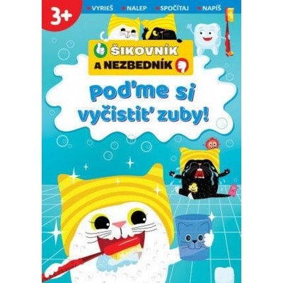 Poďme si vyčistiť zuby! Šikovník a Nezbedník