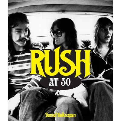 Rush at 50 | Daniel Bukszpan