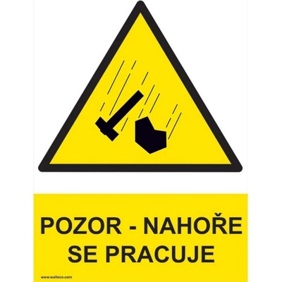 Walteco Pozor - Nahoře se pracuje 210x297mm, formát A4, plastová tabulka Množství: 1 ks , 20049