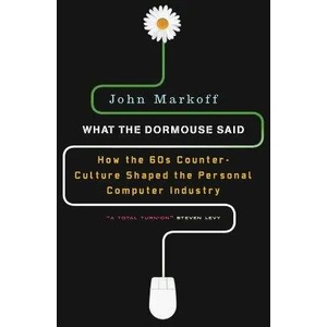 What the Dormouse Said | John Markoff (ISBN: 9780143036760)