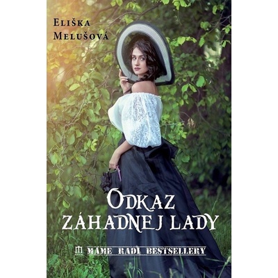 Odkaz záhadnej lady - Eliška Melušová
