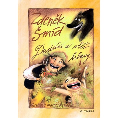 Dudáci a vlčí hlavy - Zdeněk Šmíd