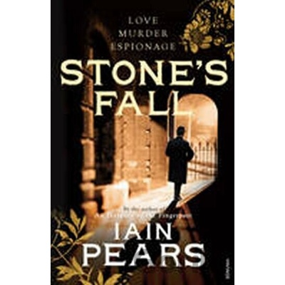 Stone's Fall - Iain Pears