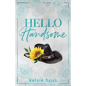 Hello Handsome | Kelsie Hoss (ISBN: 9798895280096)