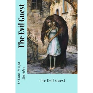 The Evil Guest | Le Fanu Joseph Sheridan (ISBN: 9781546358244)