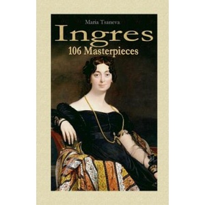 Ingres: 106 Masterpieces (ISBN: 9781505835397)