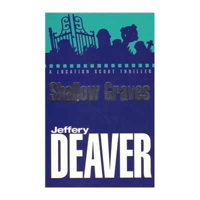 Shallow Graves - Jeffery Deaver