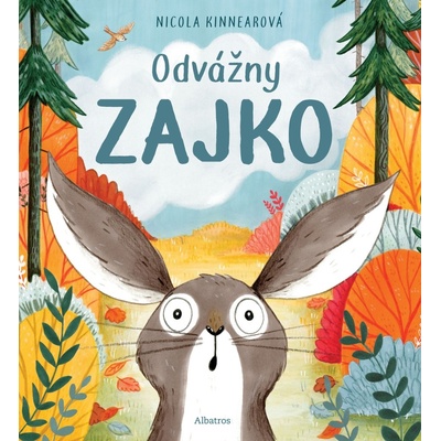 Odvážny zajko - Nicola Kinnear