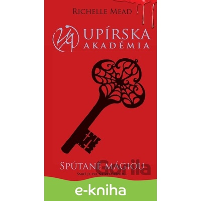 Spútané mágiou - Richelle Mead