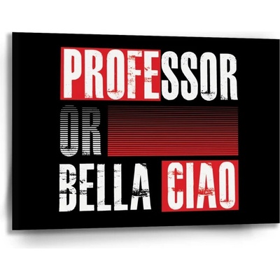 Sablio Obraz La Casa de Papel Professor or Bella Ciao motív 3 - 90x60 cm