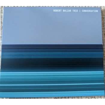 Robert Balzar Trio: Conversation: CD