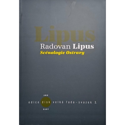 Scénologie Ostravy - Lipus Radovan