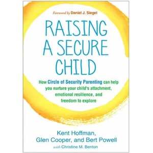 Raising a Secure Child (ISBN: 9781462527632)
