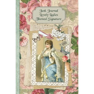 Junk Journal Lovely Ladies Themed Signature (2020)