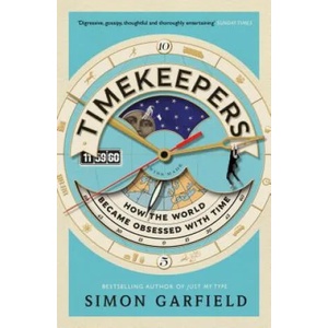 Timekeepers | Simon Garfield (ISBN: 9781782113218)