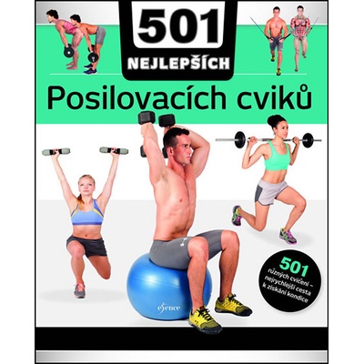 501 NEJLEPŠÍCH posilovacích cviků