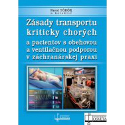 Zásady transportu kriticky chorých a pacientov s obehovou a ventilačnou podporou