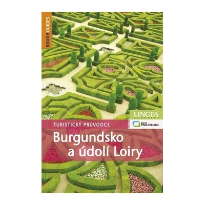Burgundsko a údolí Loiry Turistický průvodce