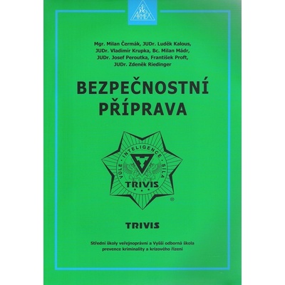 Bezpečnostní příprava - Milan Čermák, Luděk Kalous, Vladimír Krupka, Milan Mádr, Josef Peroutka, František Proft, Zdeněk Riedinger