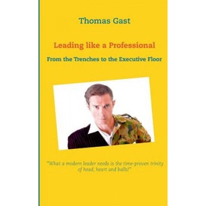 Leading like a Professional | Thomas Gast (ISBN: 9783748100973)