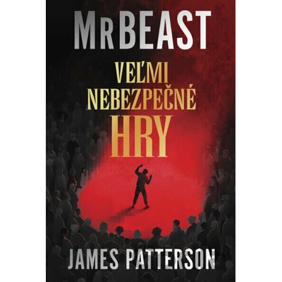 Nebezpečné hry - James Patterson, MrBeast