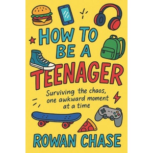 How To Be A Teenager (2025)