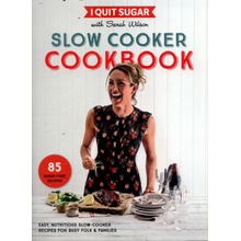 I Quit Sugar Slow Cooker Cookbook Sarah Wilson