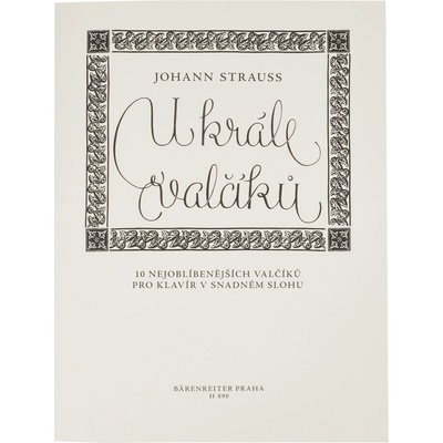 Johann Strauss U krále valčíku 10 nejoblíbenějších valčíků pro klavír v snadném slohu Noty