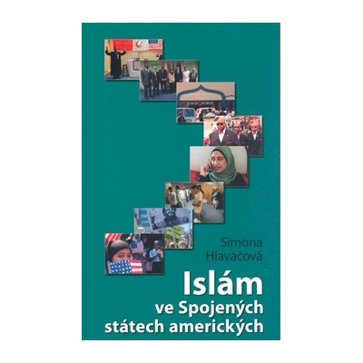 Islám ve Spojených státech amerických - Hlaváčová Simona