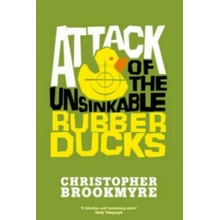 Attack of the Unsinkable Rubber Ducks - Christoph Brookmyre