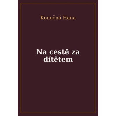 Na cestě za dítětem