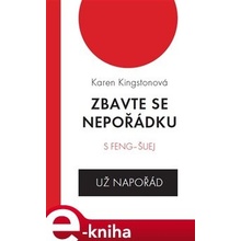 Zbavte se nepořádku s feng-šuej už napořád - Karen Kingstonová