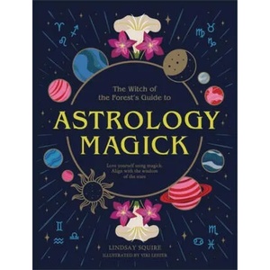 Astrology Magick | Squire, Lindsay (ISBN: 9780711277182)