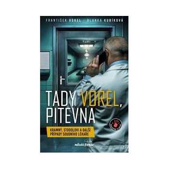 Tady Vorel, pitevna