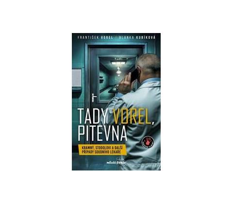 Tady Vorel, pitevna
