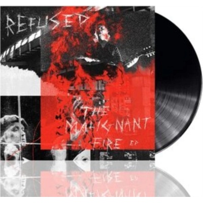 The Malignant Fire Refused LP