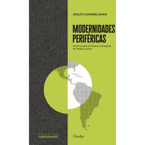 Modernidades periféricas | Chaparro Amaya, Adolfo (2020)