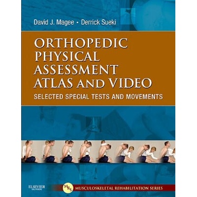 Orthopedic Physical Assessment Atlas and Video | David Magee