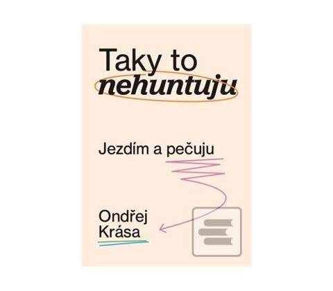 Taky to nehuntuju