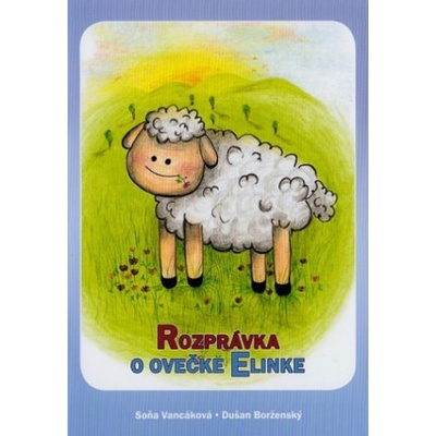 Rozprávka o ovečke Elinke - Soňa Vancáková
