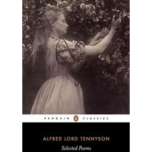 Selected Poems: Tennyson | Alfred Lord Tennyson (ISBN: 9780140424430)