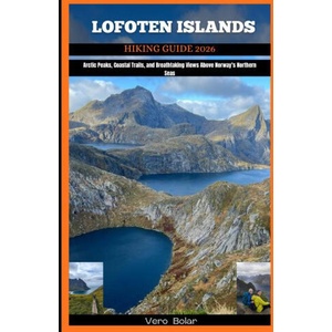 LOFOTEN ISLANDS HIKING GUIDE 2026 (2025)